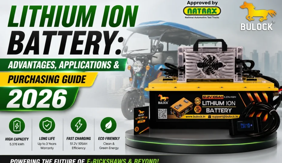 Lithium ion battery for e-rickshaw and electric vehicles