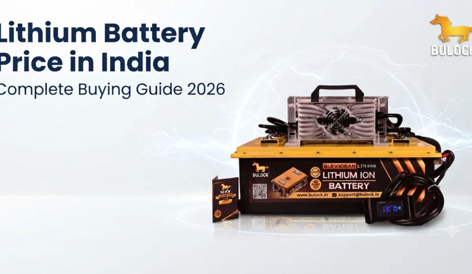 Lithium battery price in India 2026 – complete buying guide